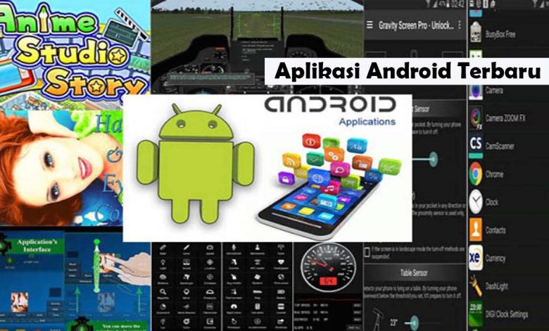 7 Aplikasi Android Terbaru dan Tercanggih