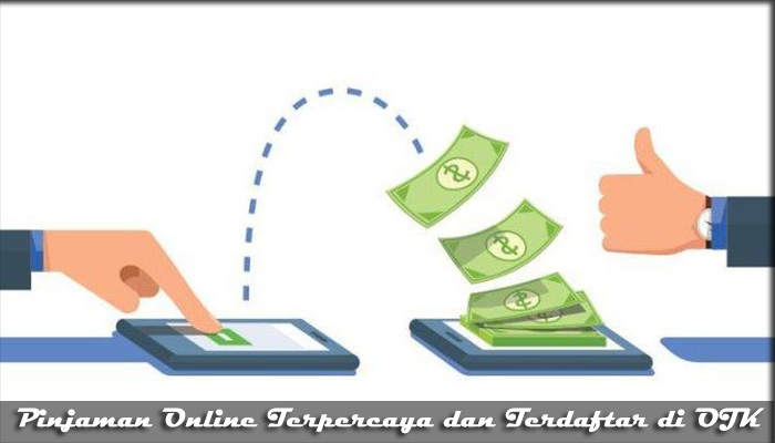 √ Top 7 Pinjaman Online Terpercaya dan Terdaftar di OJK 2019